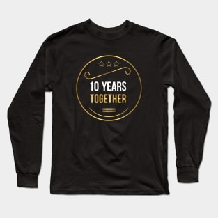 10 Years Together Long Sleeve T-Shirt